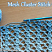Mesh Cluster Stitch Crochet pattern 