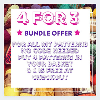 my standard bundle offer, if you buy 3 you get 1 extra for free. valid on all my patterns!