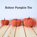 Bolster Pumpkin Trio pattern 
